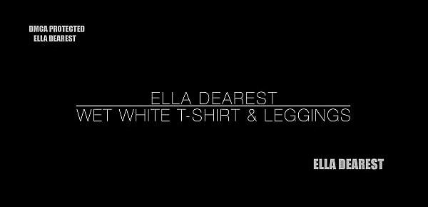 Wet white clothes - Ella Dearest